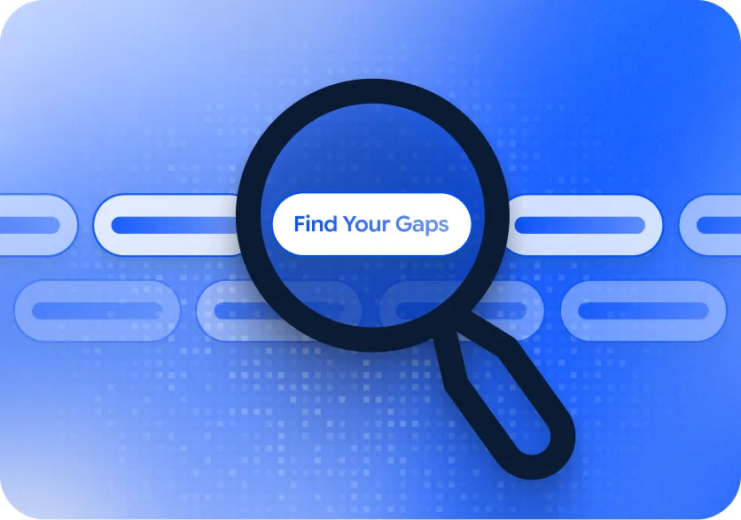 Magnifying glass over search results reading Find Your Gaps